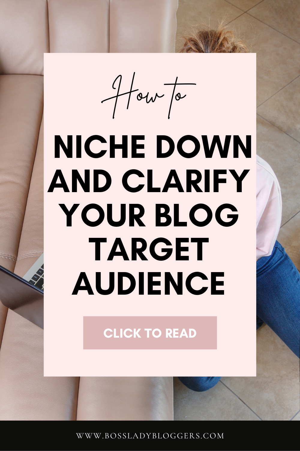How to Niche Down and Clarify Your Blog Target Audience